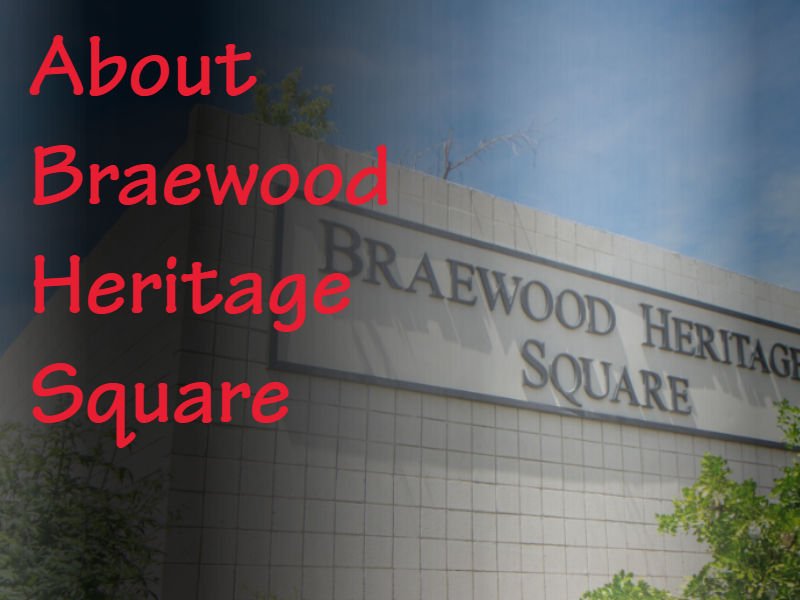 about braewood heritage square real estate